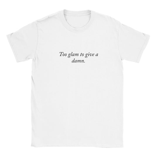 Rolig t-shirt med texten Too glam to give a damn